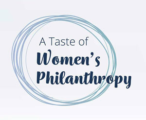 A Recipe for Community: Women’s Philanthropy Introduces Four Course Program