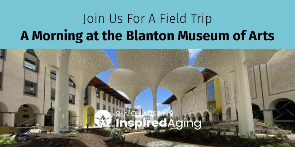 Inspired Aging Field Trip: Blanton Museum of Art