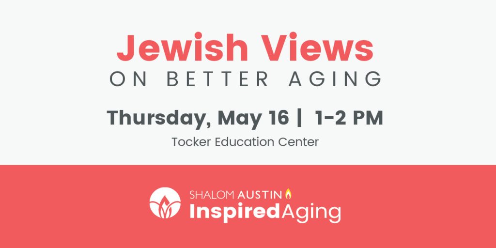 Inspired Aging: Jewish Views on Better Aging, a Conversation with Rabbi Blumofe