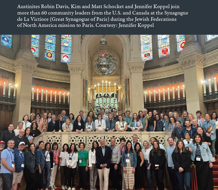 Austinites Robin Davis, Kim and Matt Schocket and Jennifer Koppel join more than 60 community leaders from the U.S. and Canada at the Synagogue de La Victiore (Great Synagogue of Paris) during the Jewish Federations of North America mission to Paris. Courtesy: Jennifer Koppel