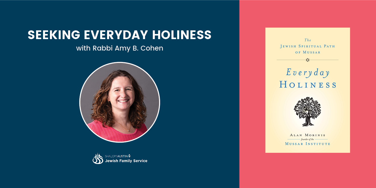 Everyday Holiness Mussar With Rabbi Amy B. Cohen Spring 2026