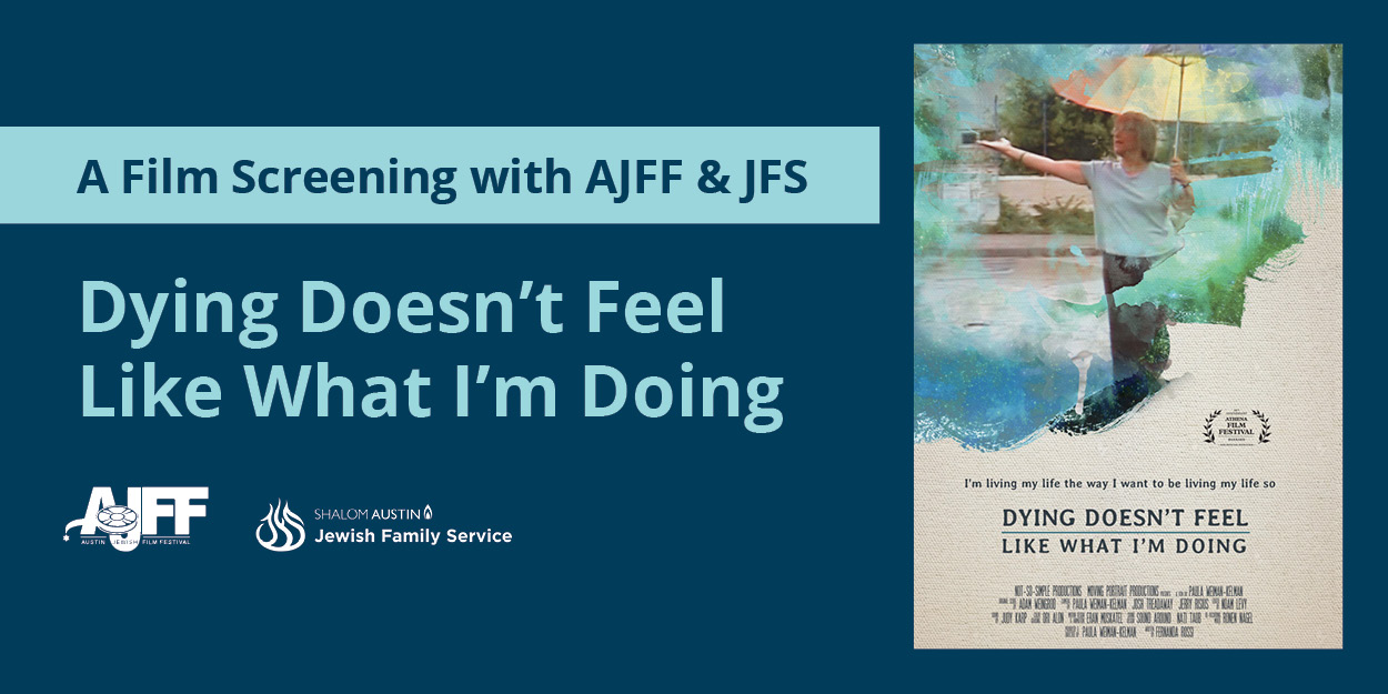 A Film Screening and Discussion with AJFF and JFS: Dying Doesn't Feel Like What I'm Doing